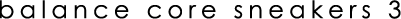 balance core sneakers 3