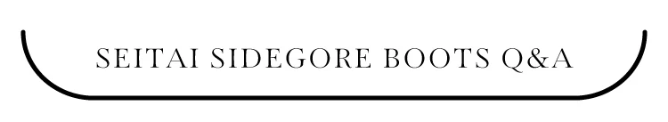 SEITAI BOOTS Q&A
